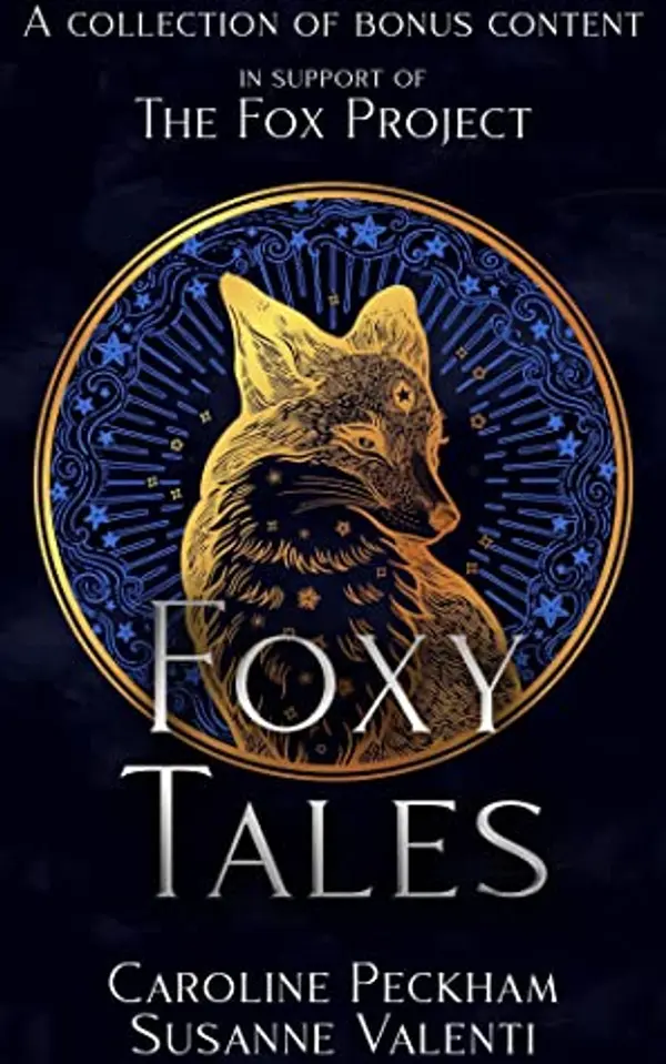 Foxy Tales (A Collection of Bonus Content in Support of The Fox Project) by Caroline Peckham cover