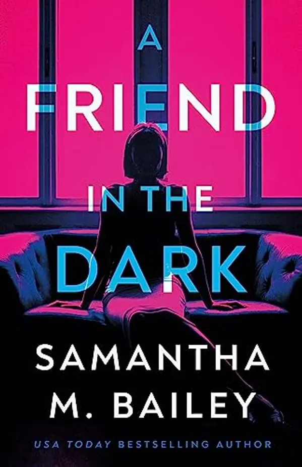A Friend in the Dark by Samantha M. Bailey cover