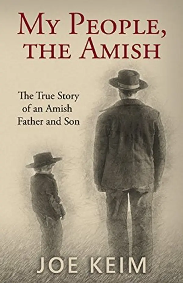 My People, the Amish: The True Story of an Amish Father and Son by Joe Keim cover