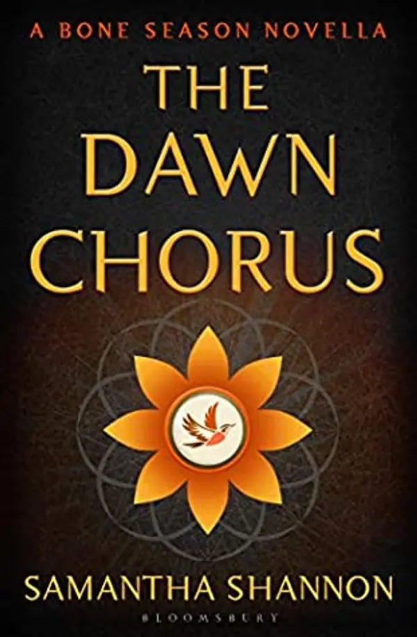 The Dawn Chorus (The Bone Season, #3.5) by Samantha    Shannon cover