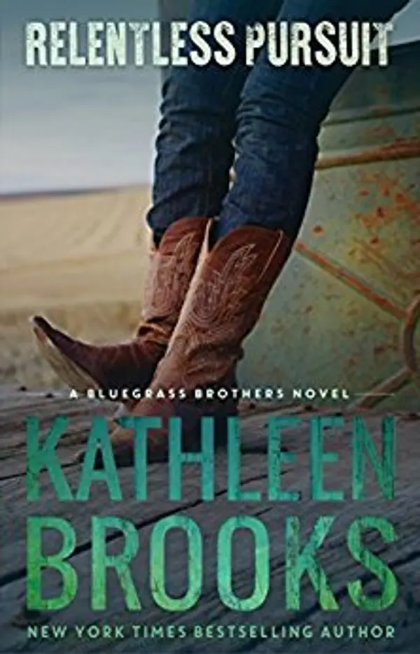 Relentless Pursuit (Bluegrass Brothers, #4) by Kathleen Brooks cover