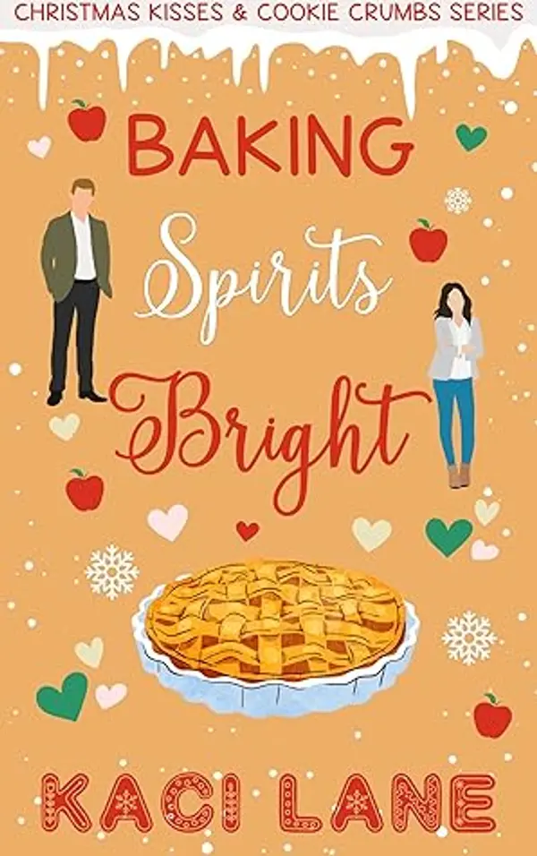 Baking Spirits Bright!: A Sweet Secret Identity Small-Town Romcom Short Read by Kaci Lane cover