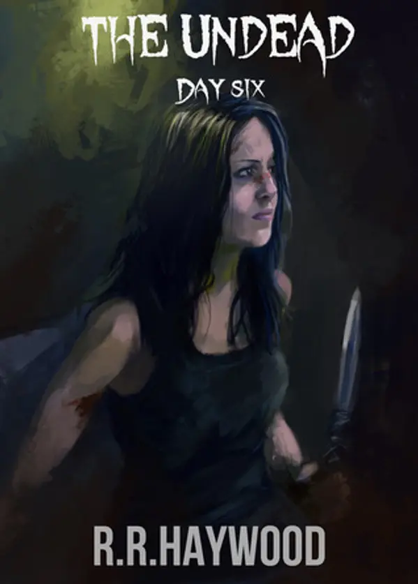 The Undead Day Six by R.R. Haywood cover