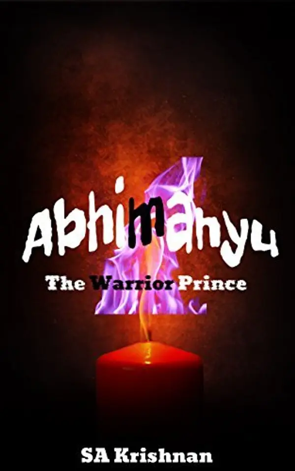 Abhimanyu - The Warrior Prince by S.A. Krishnan cover