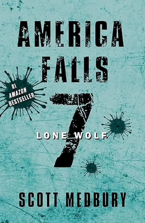 Lone Wolf: New America Sequence I (America Falls Book 7) by Scott Medbury cover