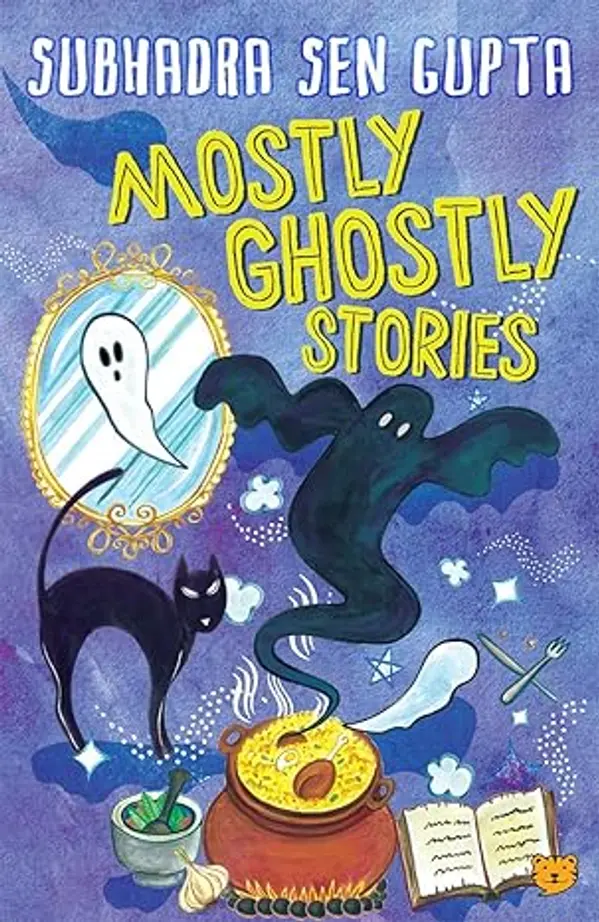 Mostly Ghostly Stories by Subhadra Sen Gupta cover