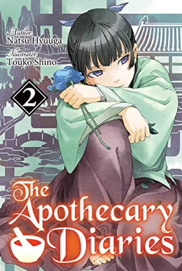 The Apothecary Diaries (Light Novel): Volume 2 by Natsu Hyuuga cover