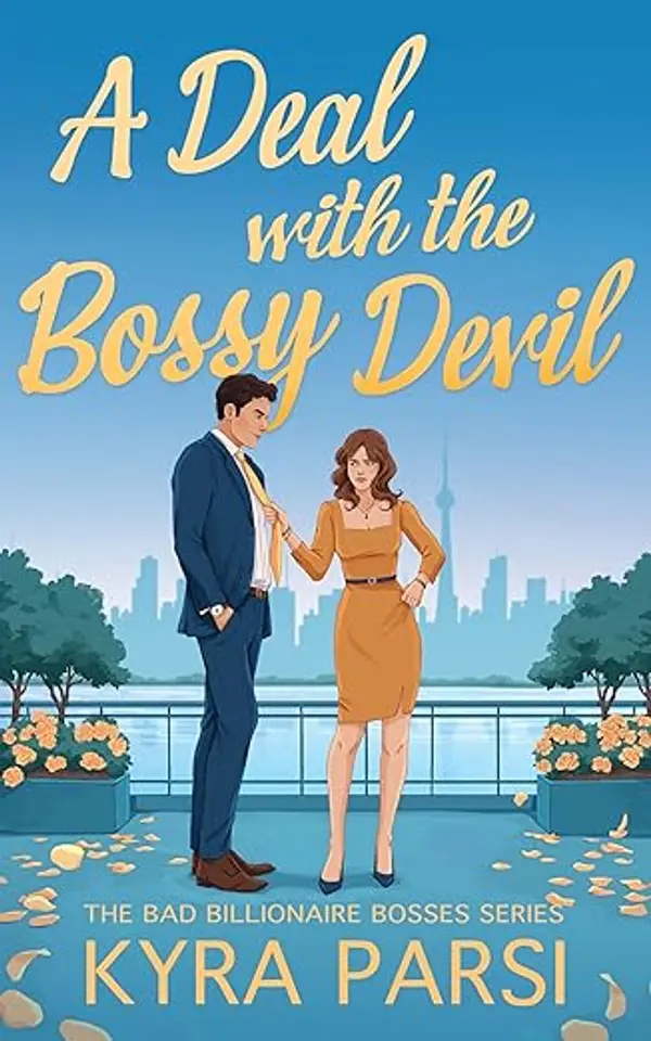 A Deal with the Bossy Devil: An Enemies to Lovers Billionaire Boss Romance (Bad Billionaire Bosses Book 1) by Kyra  Parsi cover