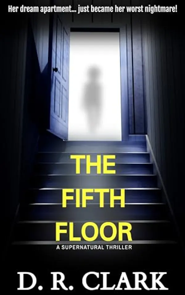 THE FIFTH FLOOR: A chilling supernatural thriller by D. R. Clark cover
