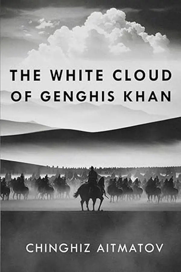 The White Cloud of Genghis Khan by Chinghiz Aitmatov cover