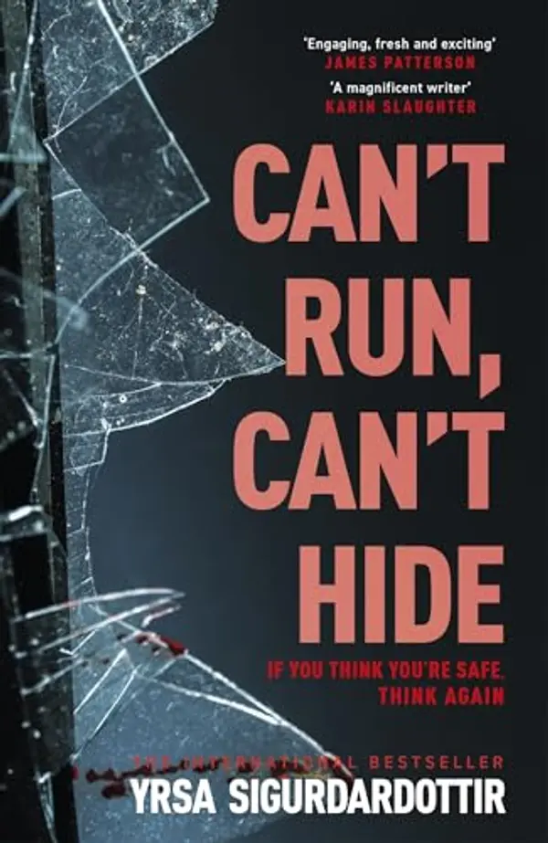 Can't Run, Can't Hide: The gripping and terrifying new novel for fans of Stephen King by Yrsa Sigurdardottir cover