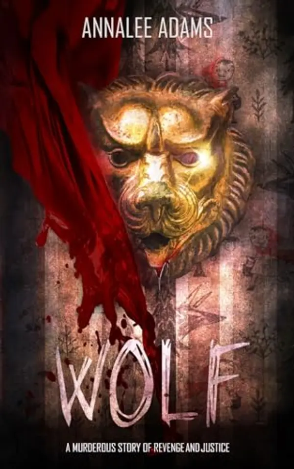 Wolf: A murderous story of revenge and justice: Part of the Red Riding Hood Gruesome Fairytale books by Annalee Adams cover