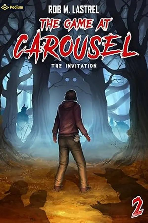 The Invitation: A Horror Movie LitRPG (The Game at Carousel Book 2) by Rob M. Lastrel cover