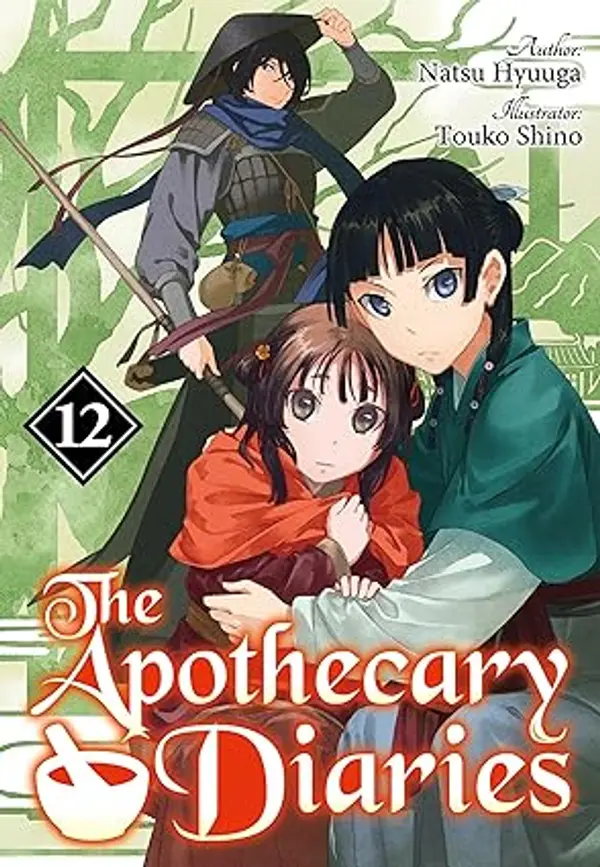 The Apothecary Diaries: Volume 12 (Light Novel) by Natsu Hyuuga cover