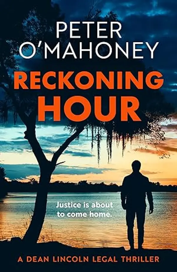 Reckoning Hour (Dean Lincoln Legal Thriller Book 1) by Peter O'Mahoney cover