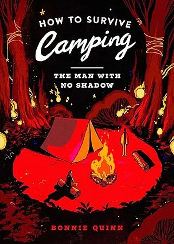 How to Survive Camping: The Man With No Shadow by Bonnie Quinn cover