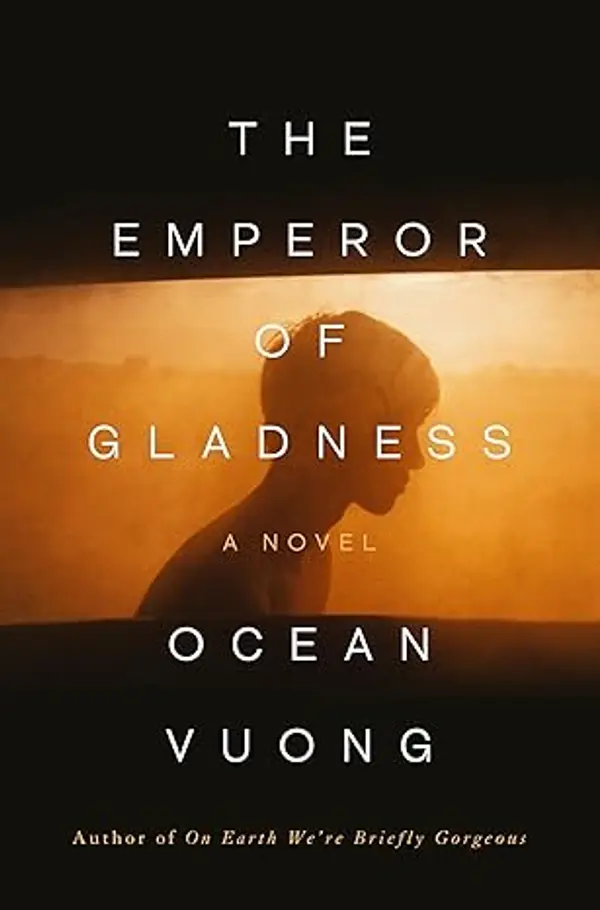 The Emperor of Gladness: A Novel by Ocean Vuong cover