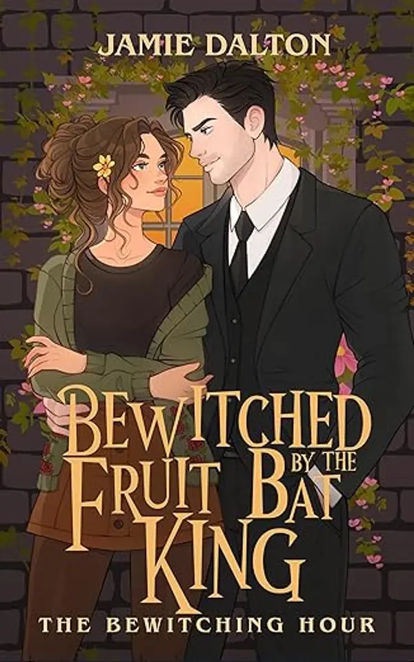 Bewitched by the Fruit Bat King: The Bewitching Hour by Jamie Dalton cover