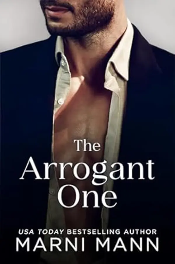 The Arrogant One (The Weston Group Book 1) by Marni Mann cover