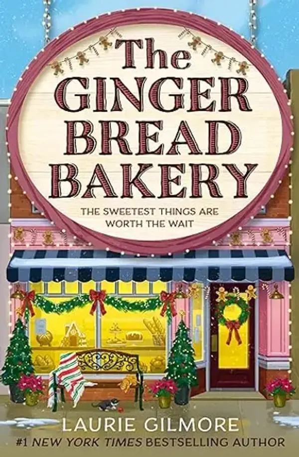 The Gingerbread Bakery (Dream Harbor, #5) by Laurie Gilmore cover