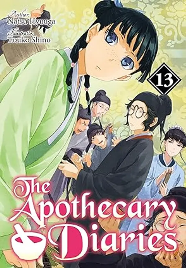 The Apothecary Diaries: Volume 13 (Light Novel) by Natsu Hyuuga cover