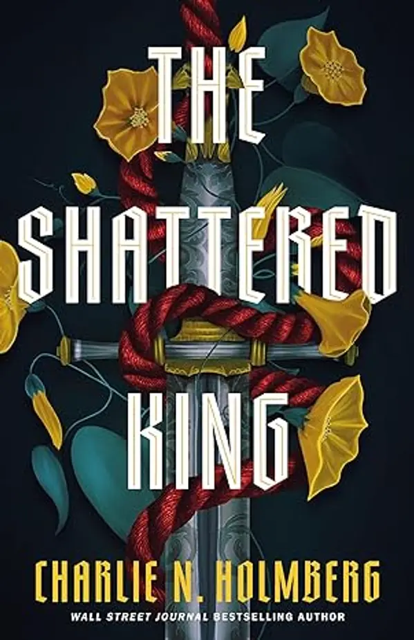 The Shattered King by Charlie N. Holmberg cover