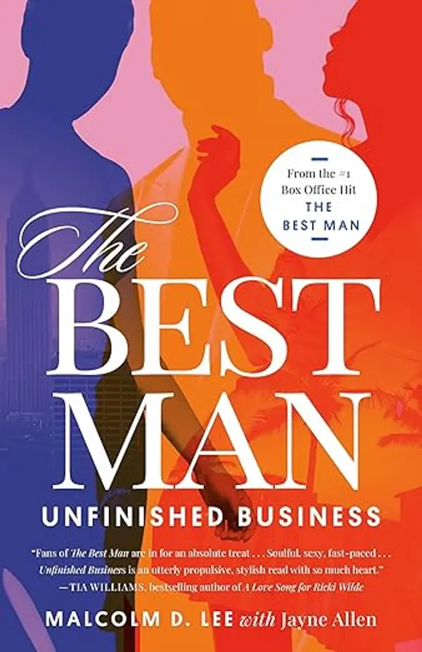 The Best Man: Unfinished Business (The Best Man Series) by Malcolm D. Lee cover