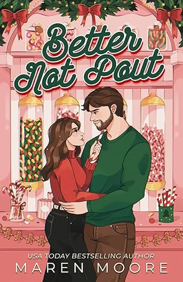 Better Not Pout: A smalltown, fake HOLI-dating romance (Mistletoe Falls Book 1) by Maren Moore cover