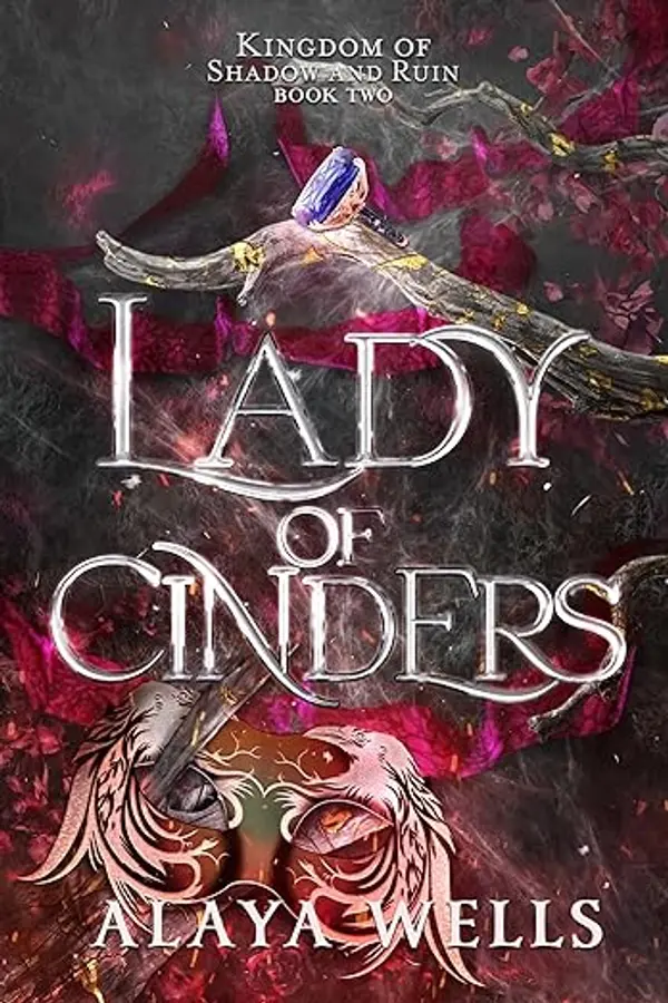 Lady of Cinders (Kingdom of Shadow and Ruin Book 2) by Alaya Wells cover