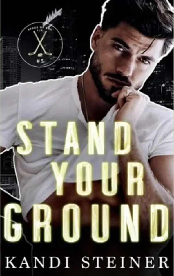 Stand Your Ground by Kandi Steiner cover