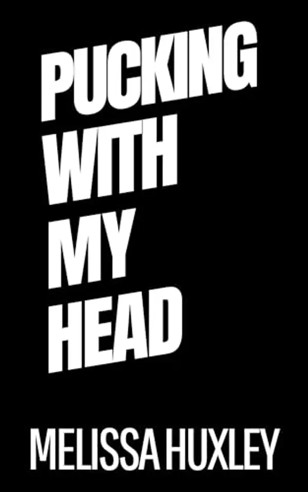 Pucking With My Head by Melissa Huxley cover