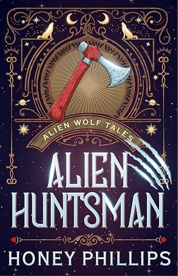 Alien Huntsman: An Alien Shifter Romance (Alien Wolf Tales) by Honey Phillips cover