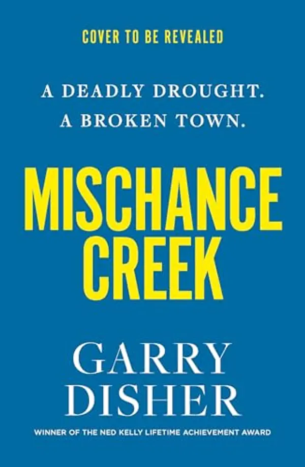 Mischance Creek by Garry Disher cover