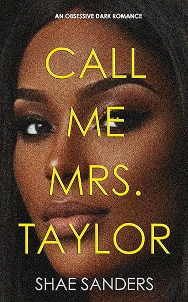 Call Me Mrs. Taylor: An Obsessive Dark Romance by Shae Sanders cover