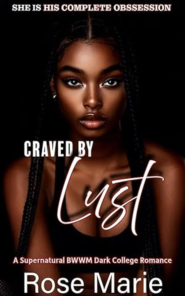 Craved By Lust : A Supernatural BwWm Dark College Romance (Sinful Seven Book 1) by Rose  Marie cover