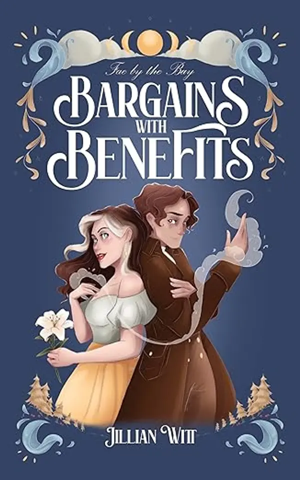 Bargains with Benefits (Fae by the Bay Book 1) by Jillian Witt cover