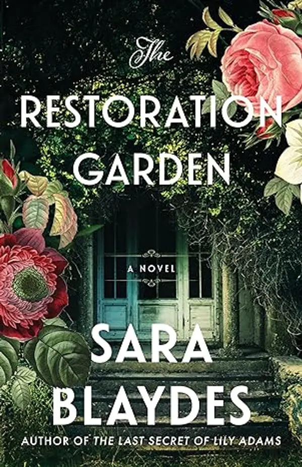 The Restoration Garden: A Novel by Sara Blaydes cover