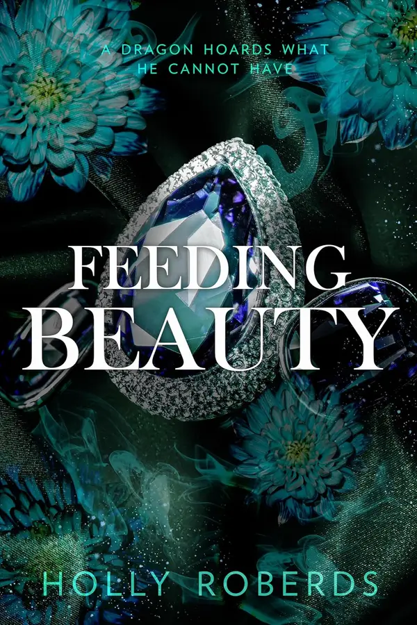 Feeding Beauty by Holly Roberds cover
