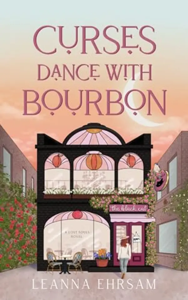 Curses Dance with Bourbon : A Lost Souls Novel by LeAnna Ehrsam cover