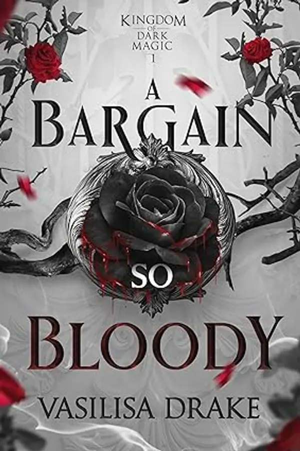 A Bargain So Bloody: A Dark Fantasy Romance by Vasilisa Drake cover