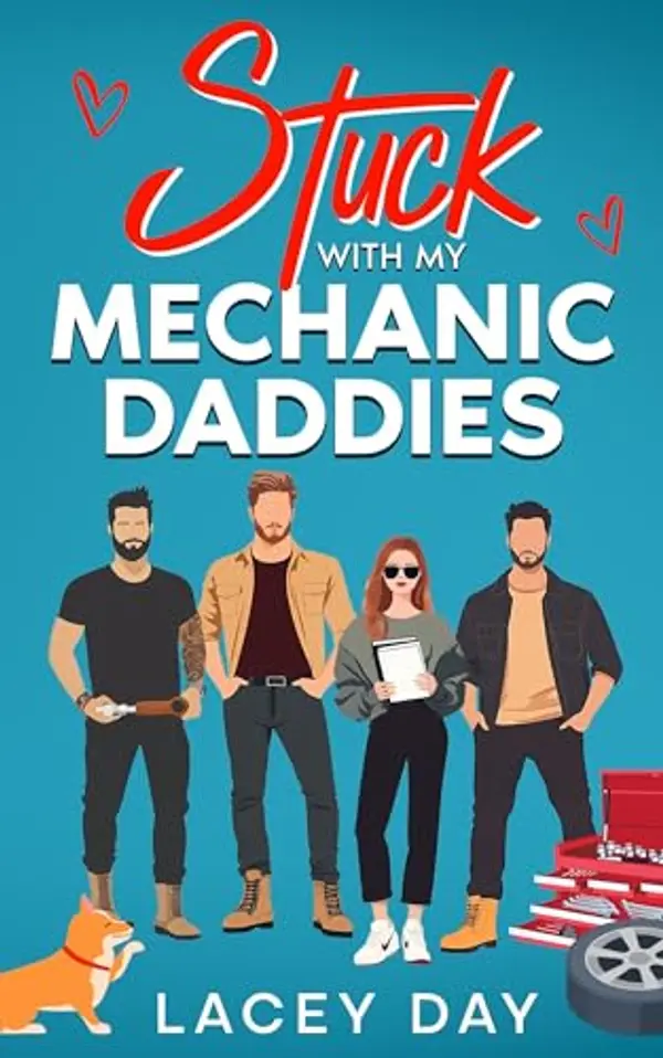 Stuck with my Mechanic Daddies: A Spicy Small Town Reverse Harem Romance by Lacey  Day cover