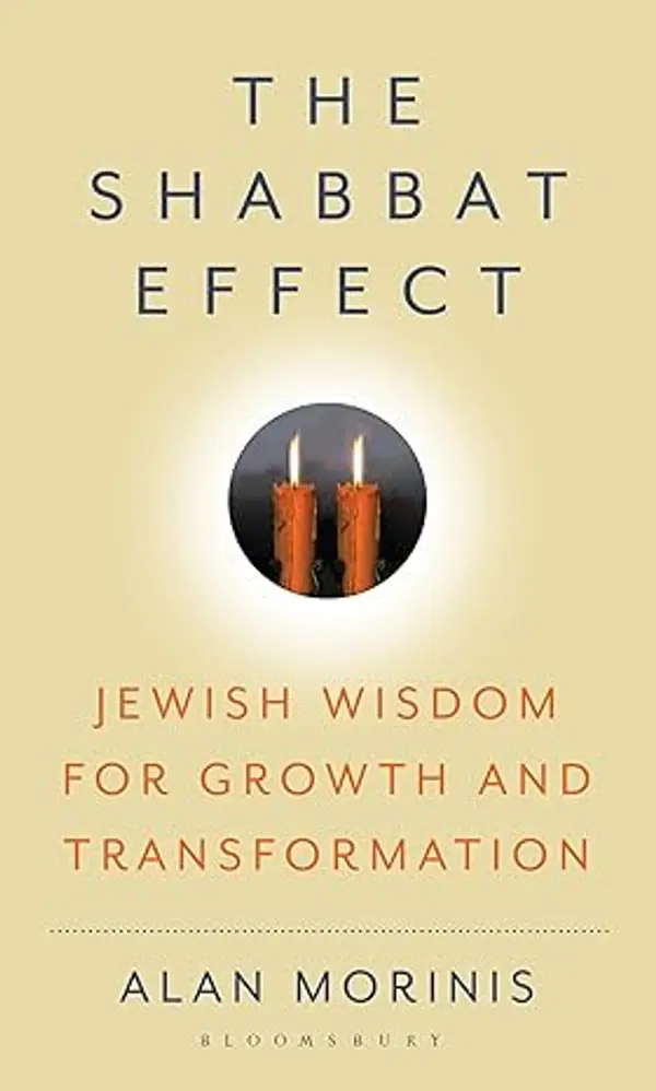 The Shabbat Effect: Jewish Wisdom for Growth and Transformation by Alan Morinis cover