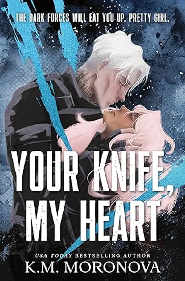 Your Knife, My Heart by K.M. Moronova cover