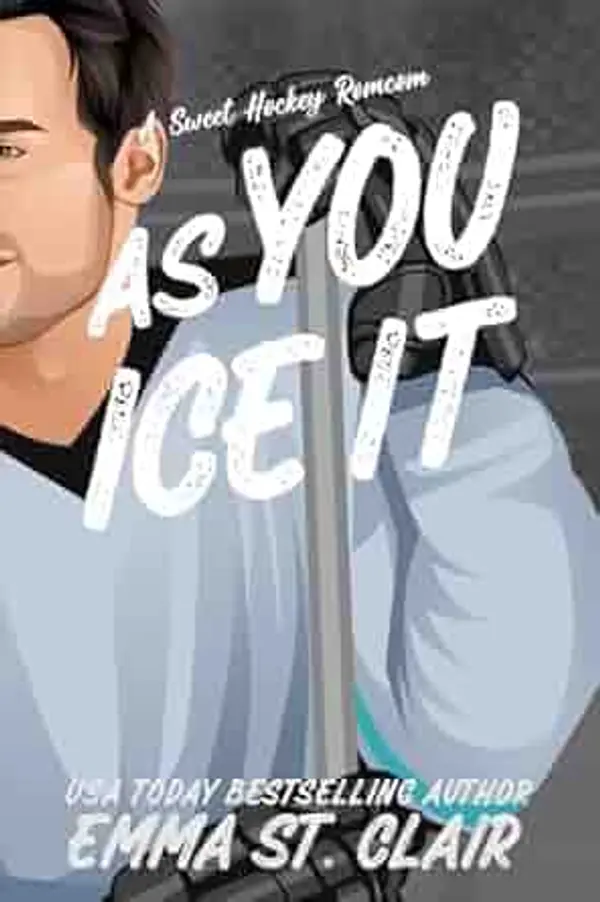 As You Ice It: A Sweet Hockey RomCom by Emma St. Clair cover