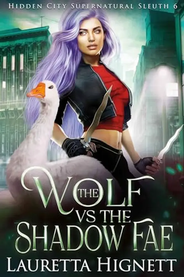 The Wolf Vs The Shadow Fae: The Hidden City Supernatural Sleuth by Lauretta Hignett cover