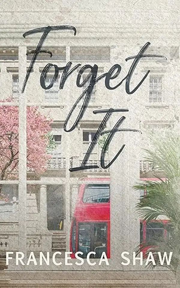 Forget It: A Celebrity, Accidental Pregnancy Romance by Francesca Shaw cover