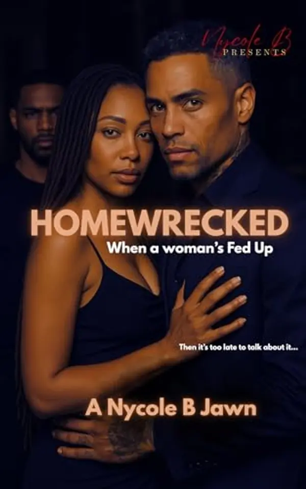 HomeWrecked: When a Woman's Fed Up by Nycole B cover