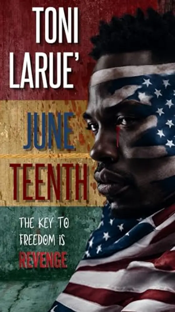 Juneteenth: The Key to Freedom is Revenge by Toni Larue' cover