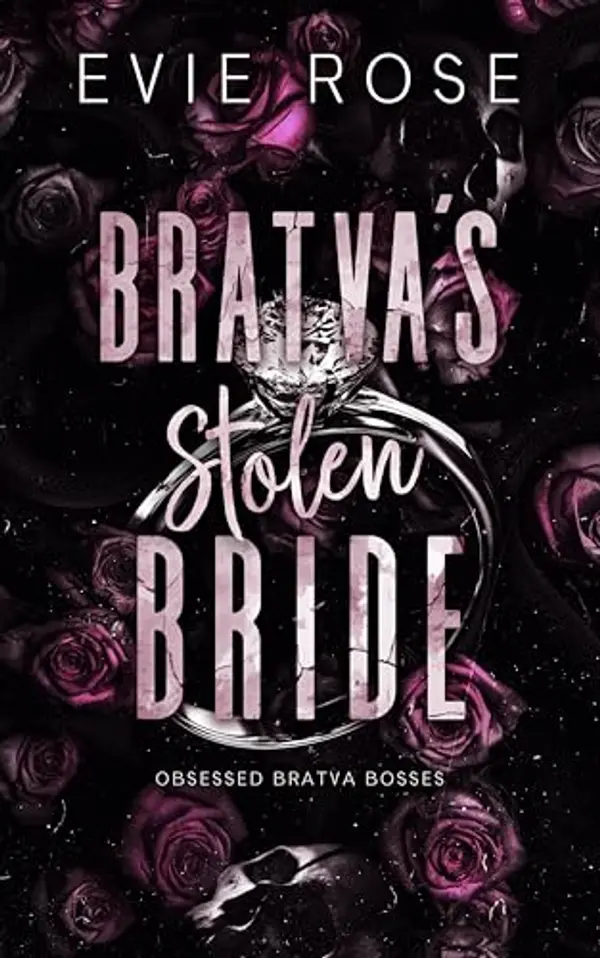 Bratva’s Stolen Bride by Evie  Rose cover
