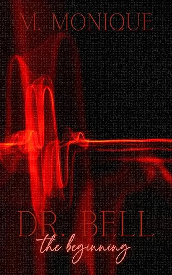 DR. BELL: NICEVILLE SHORES CHRONICLES THE BEGINNING by M MONIQUE cover